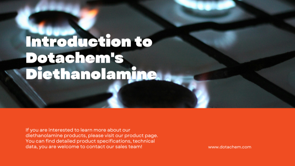 مقدمة في Dotachem's Diethanolamine: الاستخدامات والتطبيقات